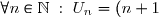 \forall n \in \mathbb{N} \; : \; U_n = (n+1)^2 \text{ et } V_n = \frac{1}{\sqrt{n+1}}